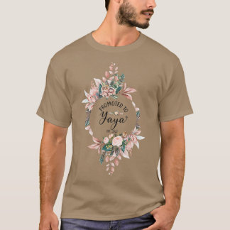 Promoted to Yaya Est 2022 Women Flower First Time T-Shirt