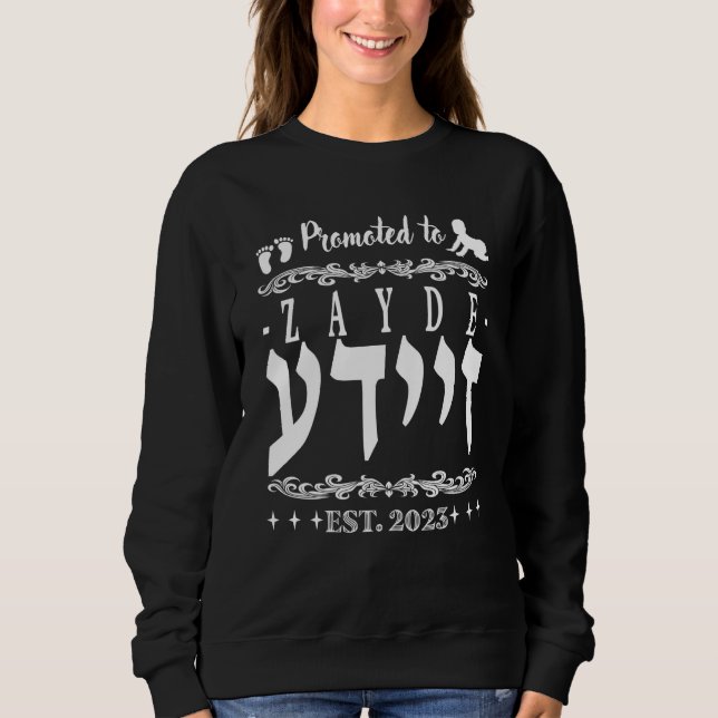 Promoted to Zayde Grandad in Yiddish Israel 2023 Sweatshirt (Front)