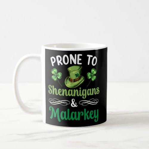 Prone To Shenanigans And Malarkey Irish Leprechaun Coffee Mug