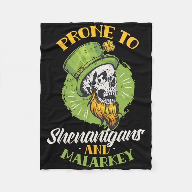 Prone To Shenanigans And Malarkey St. Patricks Day Fleece Blanket (Front)