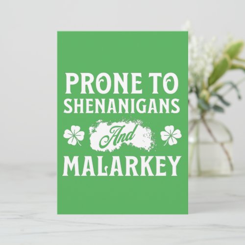Prone to Shenanigans and Malarkey St Patricks Day Holiday Card