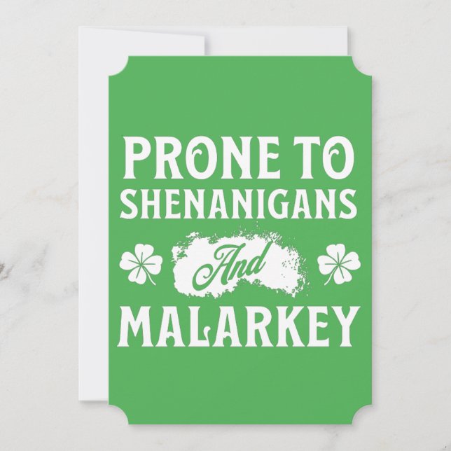 Prone to Shenanigans and Malarkey St Patrick's Day Invitation (Front)