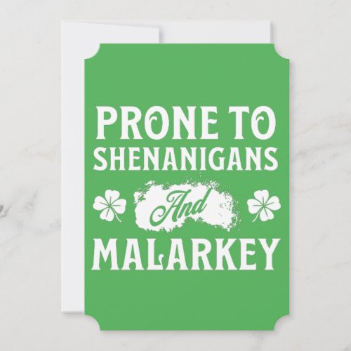 Prone to Shenanigans and Malarkey St Patricks Day Invitation