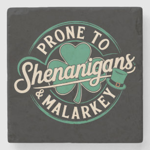 Prone To Shenanigans & Malarkey St Patrick's Day Stone Coaster
