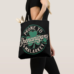 Prone To Shenanigans & Malarkey St Patrick's Day Tote Bag
