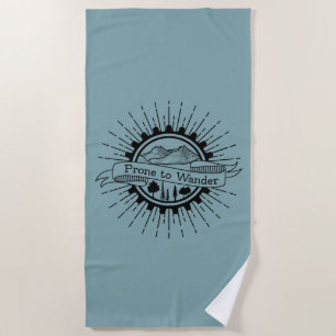 Prone to Wander Traveler Beach Towel