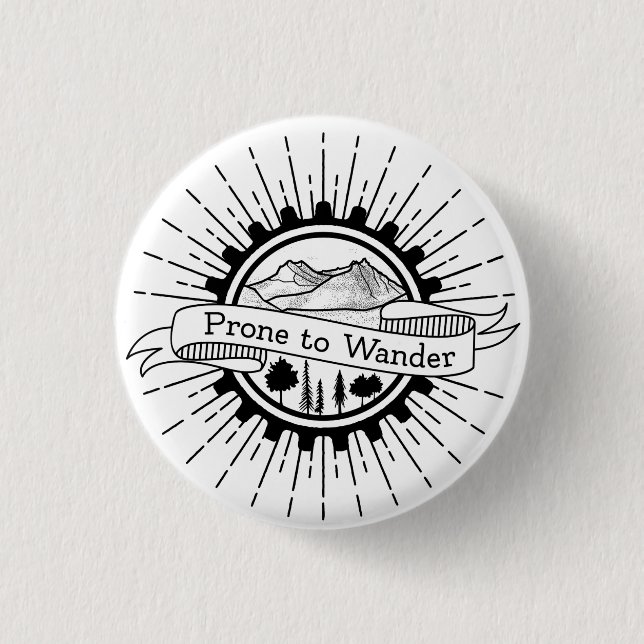 Prone to Wander Traveler Button (Front)