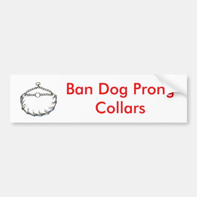 prong_collar, Ban Dog Prong Collars Bumper Sticker (Front)