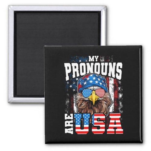 Pronouns Are Usa Patriotic Eagle Funny 4th Of July Magnet