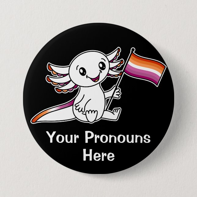 PRONOUNS Cute Axolotl with Lesbian Pride Flag Button (Front)