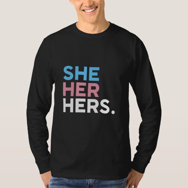 Pronouns She  Her  Hers LGBTQIA Non Binary T-Shirt (Front)