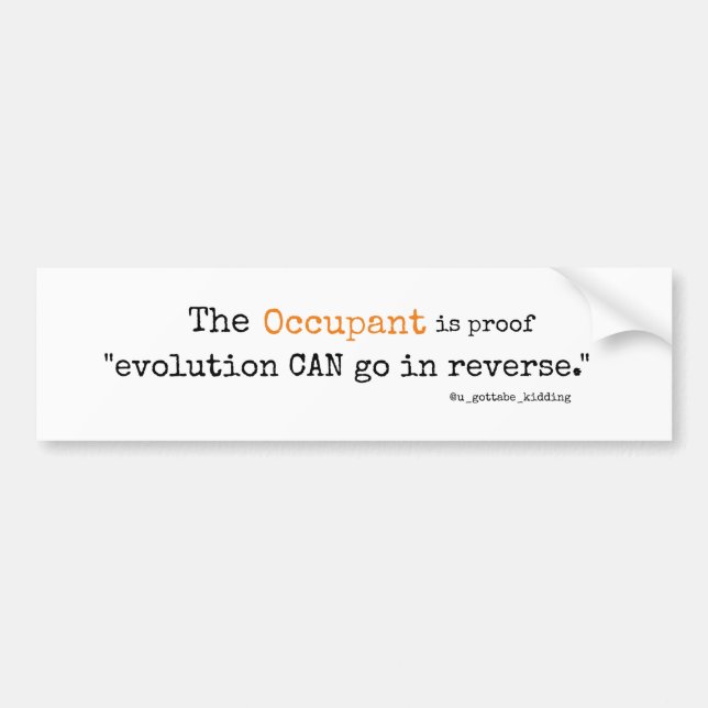 Proof Evolution CAN go in reverse. Bumper Sticker (Front)