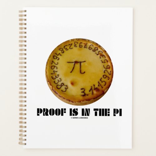 Proof Is In The Pi Pi On Baked Pie Geek Humor Planner