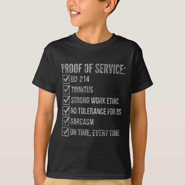 Proof of service dd-214 tinnitus strong workProof  T-Shirt (Front)