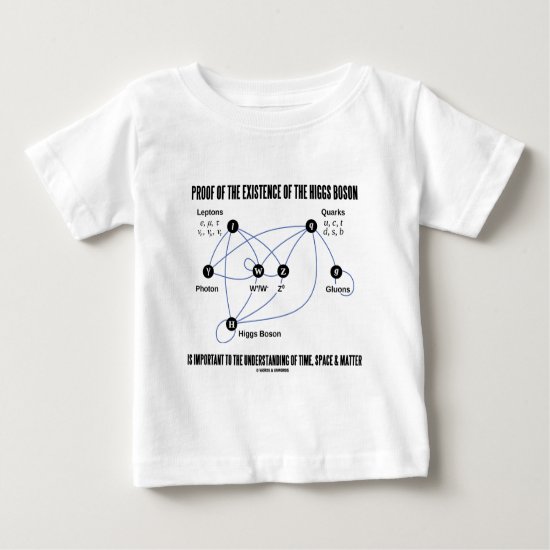 Proof Of The Existence Of The Higgs Boson Baby T-Shirt