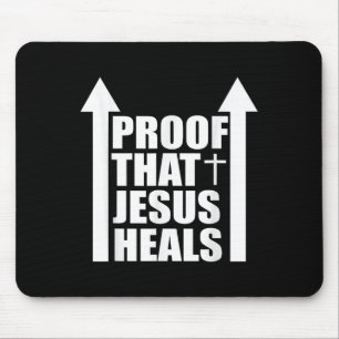 Proof That Jesus Heals - I Am Healed - Christian  Mouse Pad