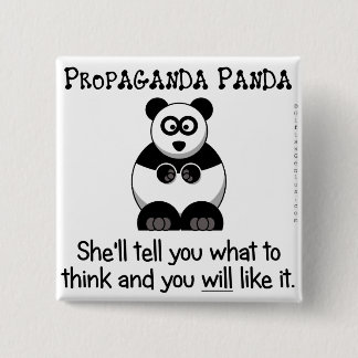 Propaganda Panda will tell you what to think Pinback Button
