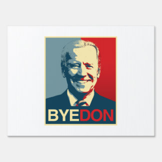 Propaganda Poster - BYE DON Sign