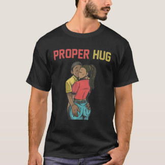 Proper Hug I Love Her Butt, African American Coupl T-Shirt