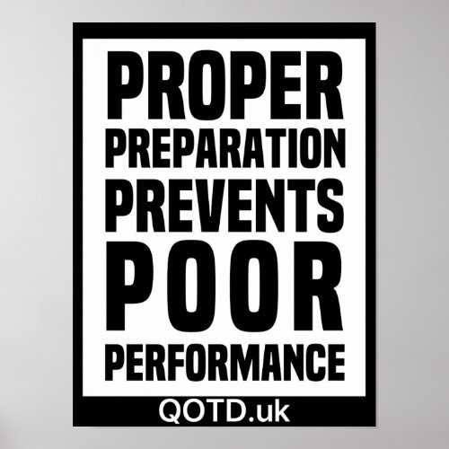Proper Preparation Prevents Poor Performance Poster