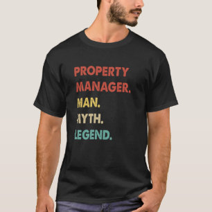 Property Manager Man Myth Legend 1 T-Shirt