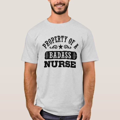 Property Of A Badass Nurse T_Shirt