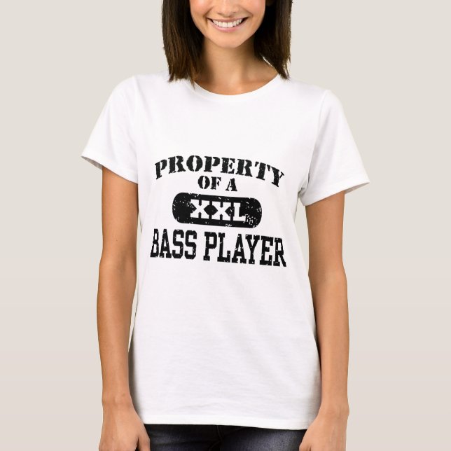 Property of a Bass Player T-Shirt (Front)