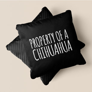 Property Of A Chihuahua Chic, Cute & Funny Black Throw Pillow