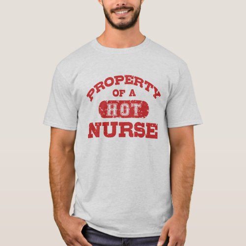 Property of a Hot Nurse T_Shirt