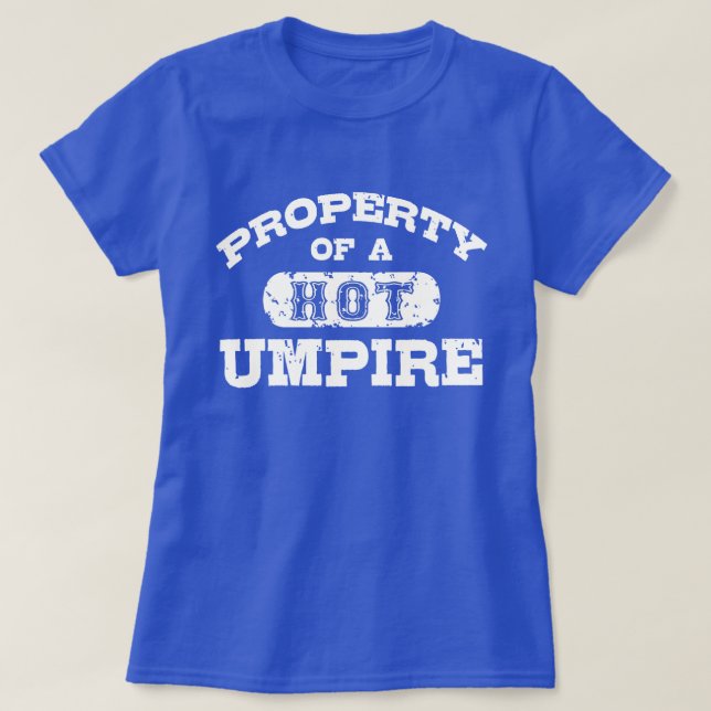 Property of a Hot Umpire T-Shirt (Design Front)