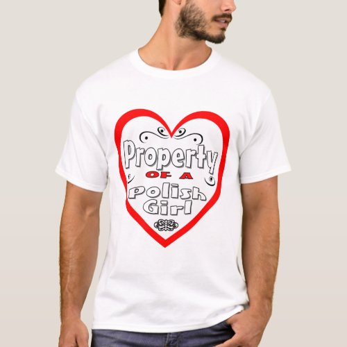 Property Of A Polish Girl T_Shirt