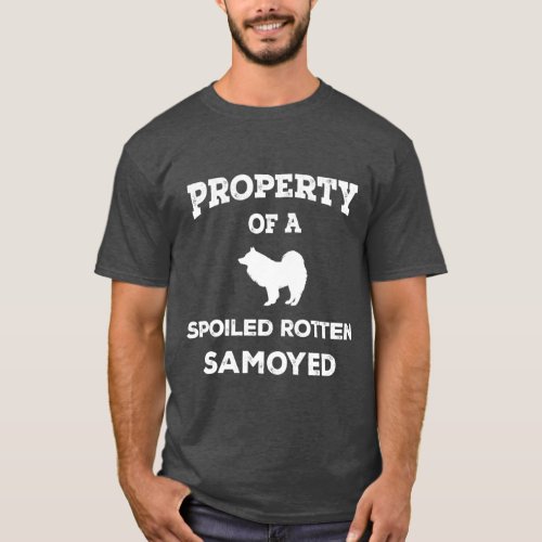 Property of a spoiled rotten samoyed dog T_Shirt