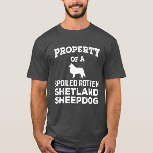 Property of a spoiled rotten shetland dog T_Shirt
