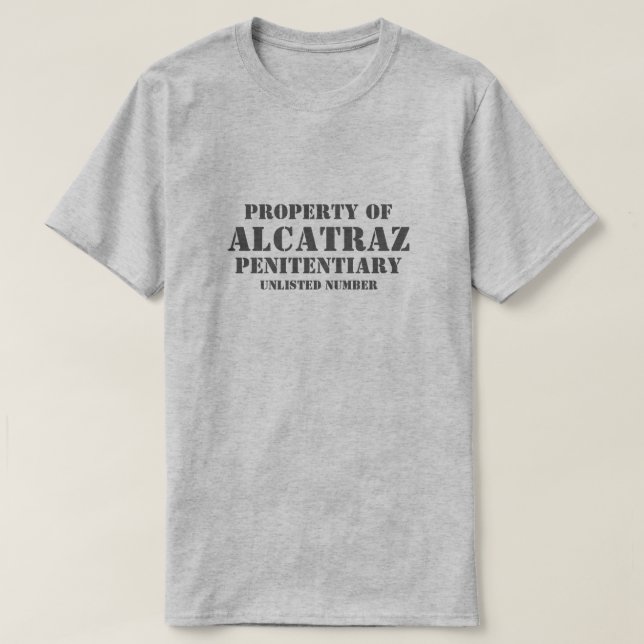 Property Of Alcatraz Penitentiary Tee Shirt (Design Front)