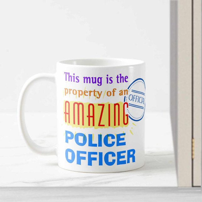 Property of Amazing Police Officer. Policeman Coffee Mug (Creator Uploaded)