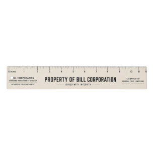 Property of Bill Corporation Standard Measurement Ruler