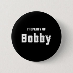 Property Of Bobby Funny Bachelorette Gifts For Bri Button