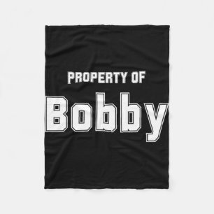 Property Of Bobby Funny Bachelorette Gifts For Bri Fleece Blanket