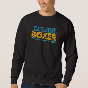 Property Of Boxer Dog Boxer Dad Dog Mom Sweatshirt