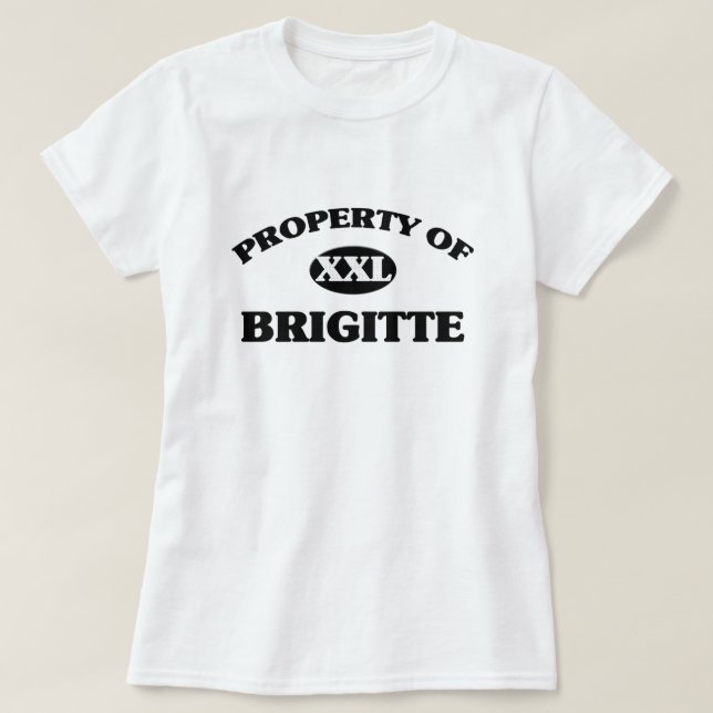 Property of BRIGITTE T-Shirt (Design Front)