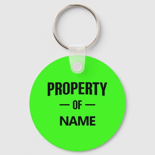 Property of Custom Name Bright Neon Green Keychain