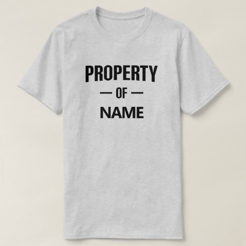 Property of Custom Name T_Shirt