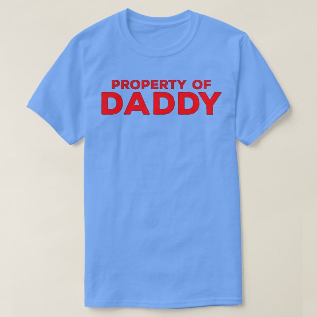 Property of Daddy T-Shirt (Design Front)