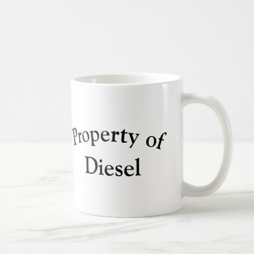 Property of Diesel Coffee Mug