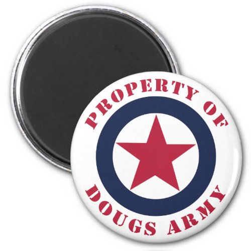 Property of Dougs Army Magnet