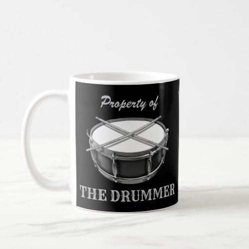Property of Drummer Snare Drum Drumsticks Drumming Coffee Mug