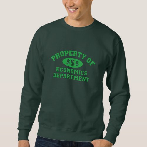 Property Of Economics Department Sweatshirt