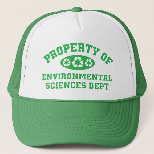 Property Of Environmental Sciences Dept Trucker Hat