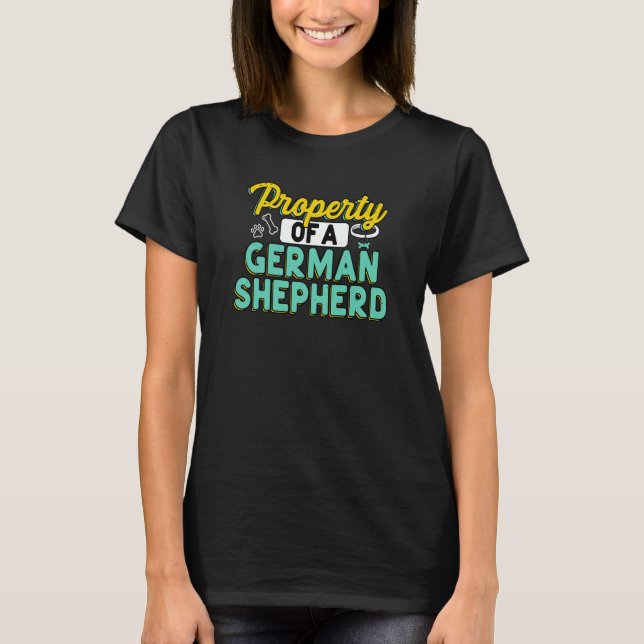 Property Of German Shepherd GSD Owner Dog T-Shirt (Front)