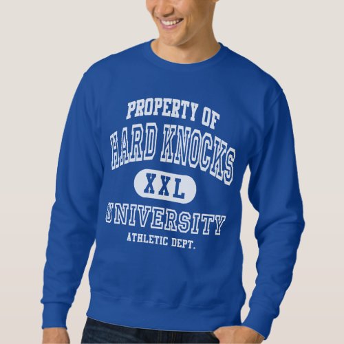 Property of Hard Knocks University Sweatshirt